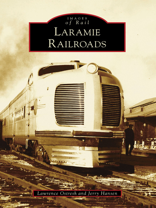 Title details for Laramie Railroads by Lawrence Ostresh - Available